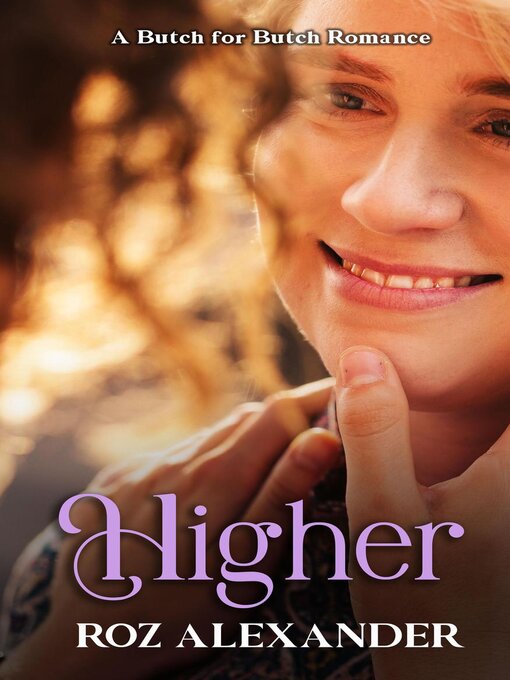 Title details for Higher by Roz Alexander - Available